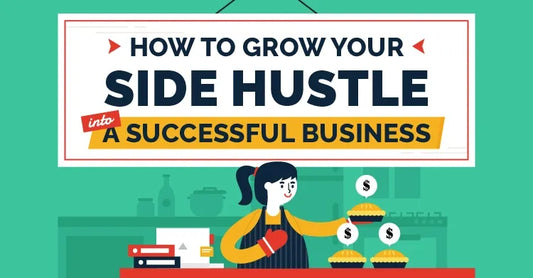 Turning Your Side Hustle into a Full-Fledged Business